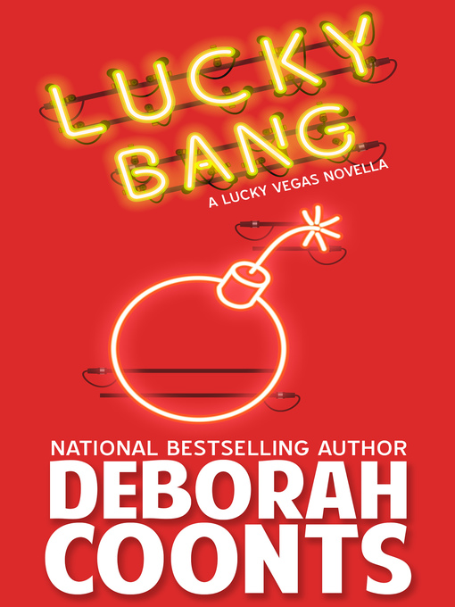 Title details for Lucky Bang by Deborah Coonts - Available